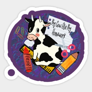My Cow Ate My Homework Back to school design Sticker